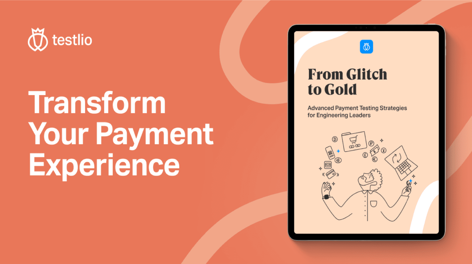 [Ebook Download] From Glitch to Gold: Payment Testing Strategies